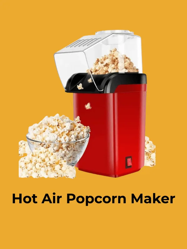 Hot Air Popcorn Maker